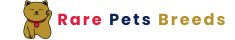 Rare Pets Breeds
